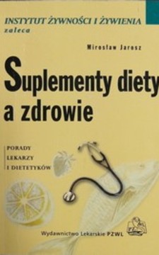 Suplementy diety a zdrowie Porady lekarzy i dietetyków