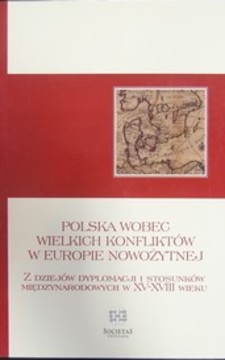 Polska wobec wielkich konfliktów w Europie nowożytnej