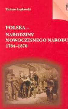 Polska narodziny nowoczesnego narodu 1764-1870