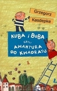 Kuba i Buba czyli awantura do kwadratu 