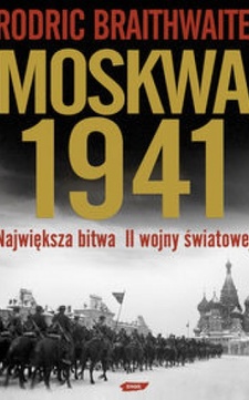 Moskwa 1941 Największa Bitwa II wojny światowej