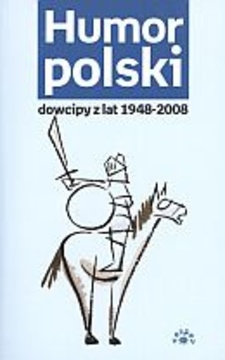Humor polski Dowcipy z lat 1948-2008