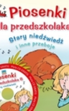 Piosenki dla przedszkolaka cz.8 Stary niedźwiedź + Nagrania na CD /31/