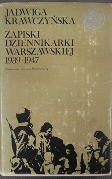 Zapiski dziennikarki warszawskiej 1939-1947 /742/