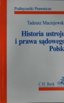 Historia ustroju i prawa sądowego Polski /1196/