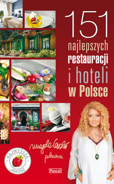 151 najlepszych restauracji i hoteli w Polsce /1491/