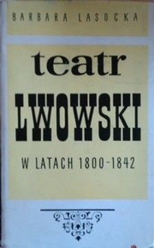 Teatr Lwowski w latach 1800-1842 /3015/