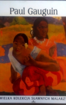Wielka Kolekcja Sławnych Malarzy 19 Paul Gauguin /2269/