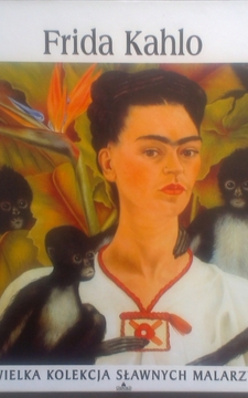 Wielka Kolekcja Sławnych Malarzy 35 Frida Kahlo /2274/
