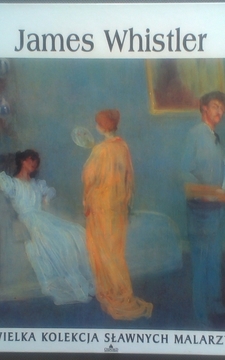Wielka Kolekcja Sławnych Malarzy 37 James Whistler /2277/