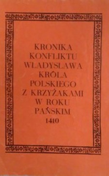 Kronika konfliktu Władysława króla polskiego z krzyżakami w roku pańskim 1410 /3378/