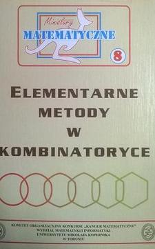 Miniatury matematyczne 8: Elementarne metody w kombinatoryce /4381/