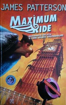Maximum Ride: Ratowanie świata i inne sporty ekstremalne /4427/