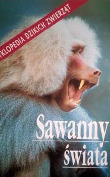 Encyklopedia dzikich zwierząt: Sawanny świata /4433/