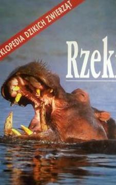 Encyklopedia dzikich zwierząt: Rzeki /4445/