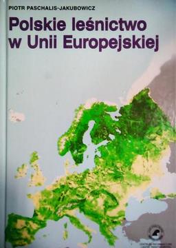 Polskie leśnictwo w Unii Europejskiej /4576/
