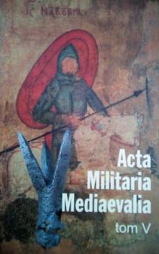 Acta Militaria Mediaevalia (tom V) /4652/