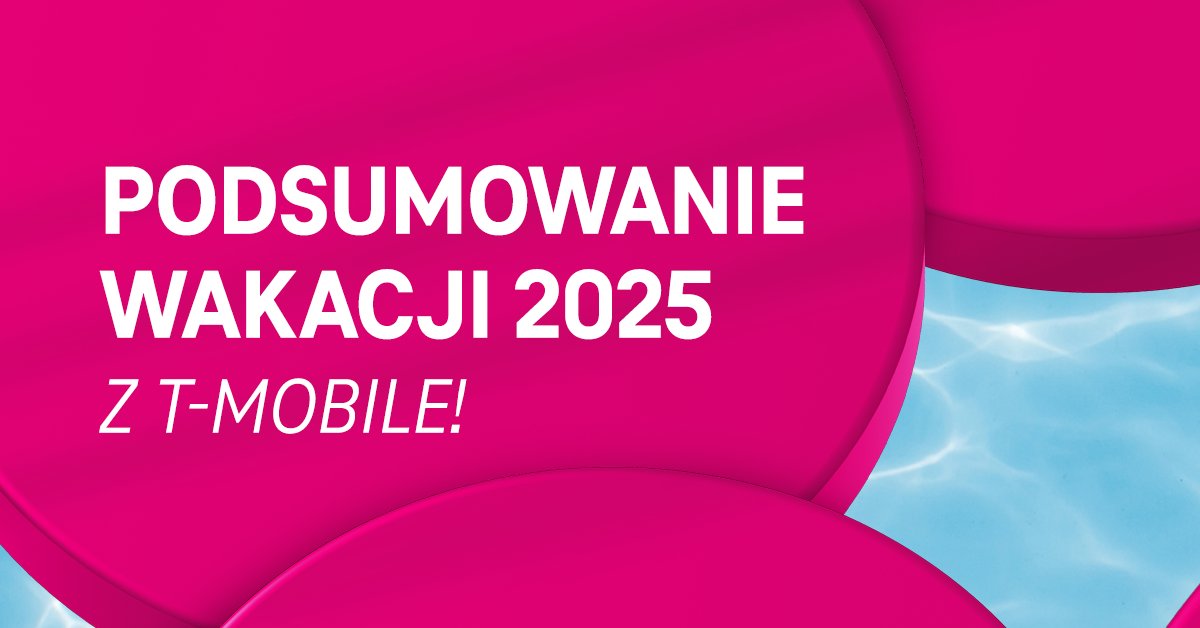 T-Mobile podsumował wakacyjny ruch w sieci