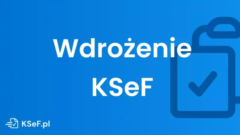 Obrazek dla wpisu - Czy wdrażając inny elektroniczny system faktur będę gotowy na KSEF?