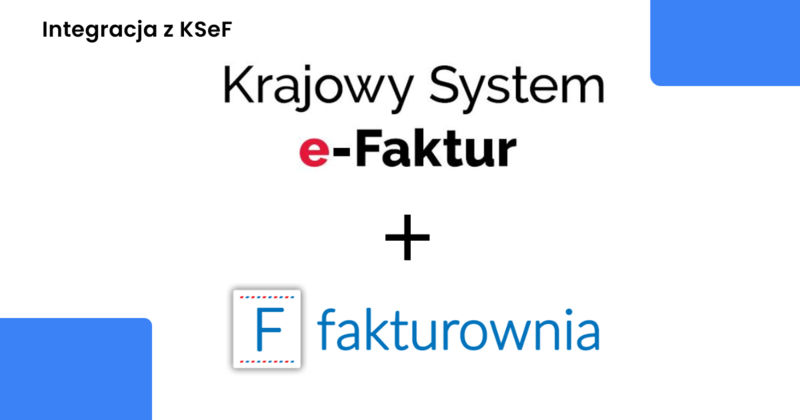 Krajowy System e-Faktur - czym jest i jak wygląda integracja z Fakturownią?