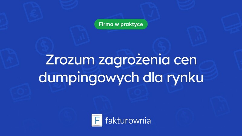 Ceny dumpingowe: zagrożenia i konsekwencje dla rynku