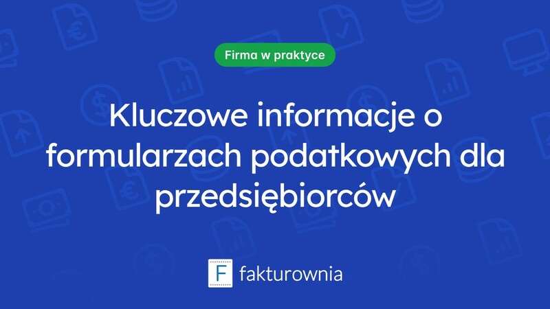 Czym są formularze podatkowe i dlaczego są ważne dla przedsiębiorców?