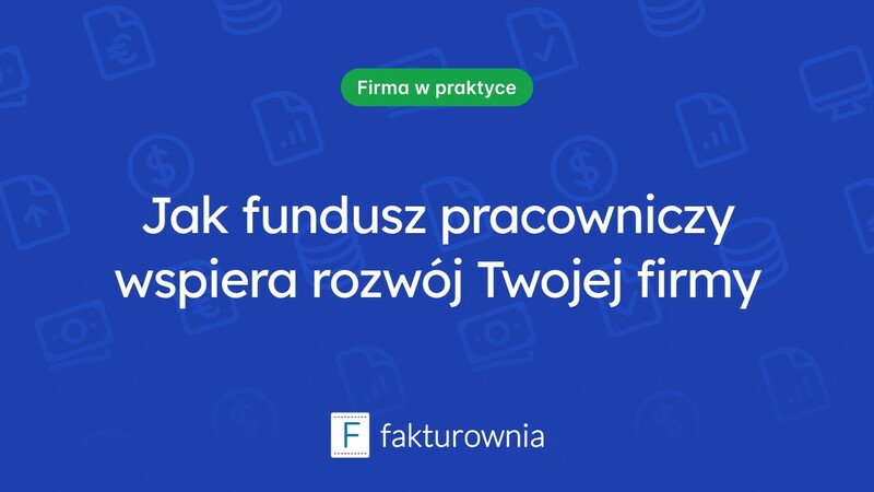 Czym jest fundusz pracowniczy i jak wpłynąć na rozwój firmy?