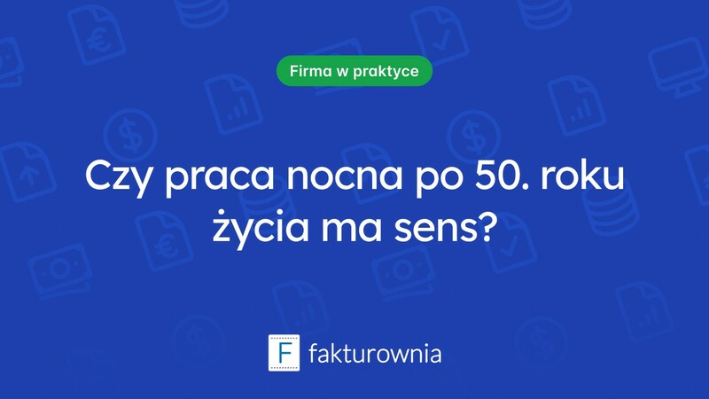 Praca w nocy po 50 roku życia - wyzwania i korzyści