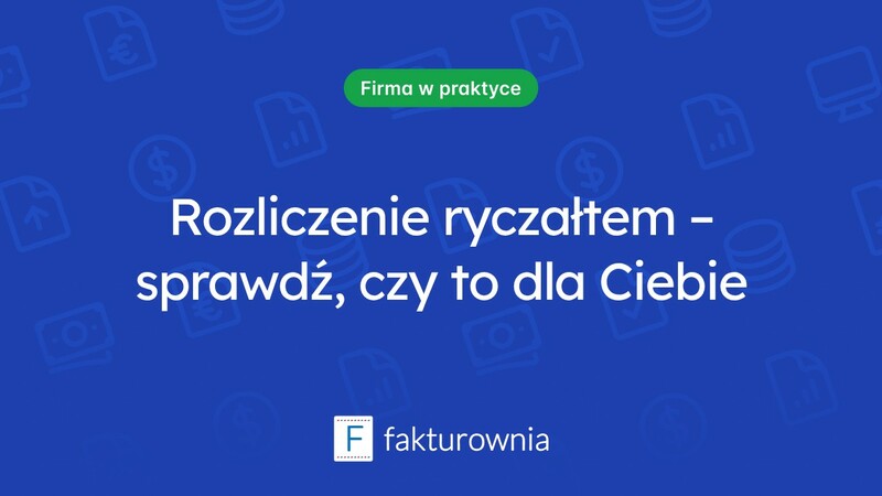 Czym jest rozliczenie ryczałtem i dla kogo jest przeznaczone?