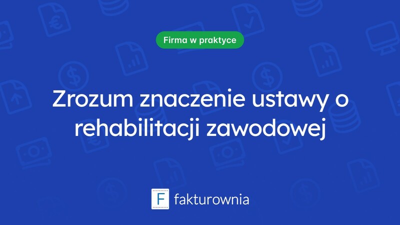 Czym jest ustawa o rehabilitacji zawodowej i społecznej oraz jej znaczenie