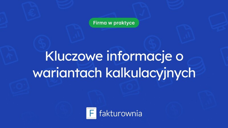 Wariant kalkulacyjny: co warto wiedzieć o jego zastosowaniu?