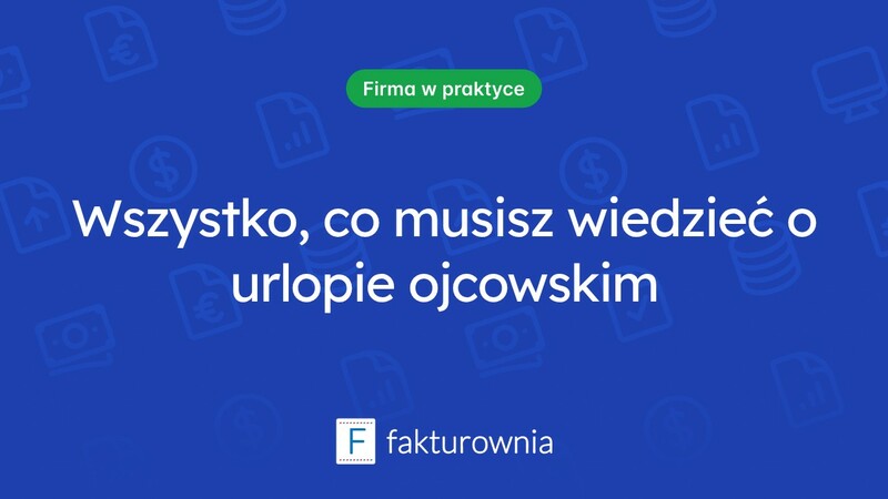 Wniosek o urlop ojcowski w ZUS – co warto wiedzieć?