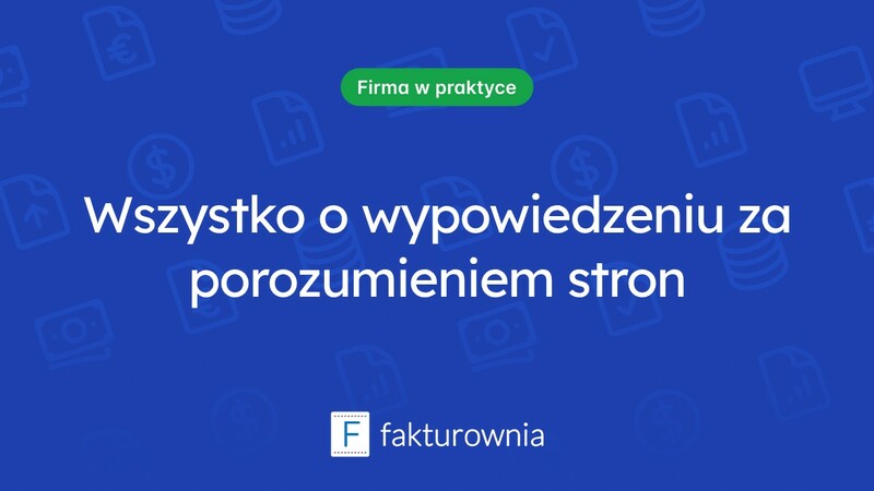 Co warto wiedzieć o wypowiedzeniu za porozumieniem stron bez okresu wypowiedzenia?
