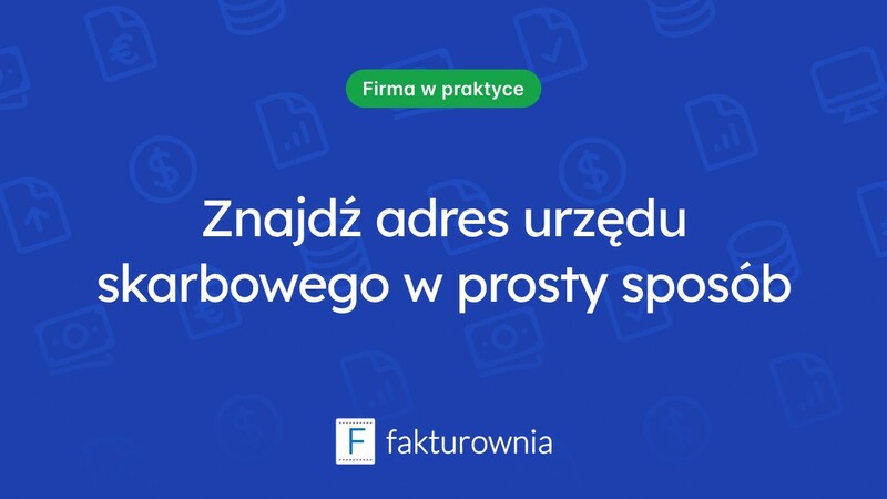 Gdzie znaleźć adres urzędu skarbowego? Praktyczne informacje dla każdego