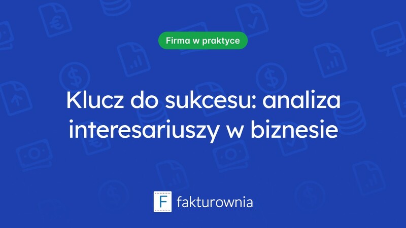 Zrozumienie analizy interesariuszy i jej znaczenie w biznesie
