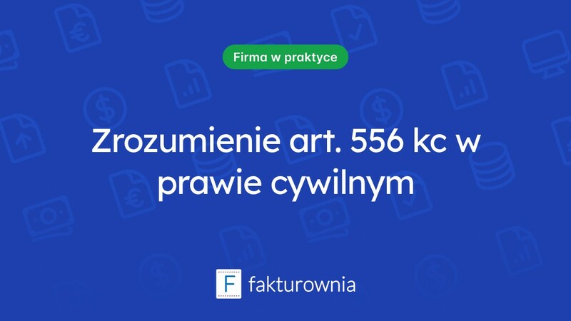 Co to jest art. 556 kc i jakie ma znaczenie w prawie cywilnym?