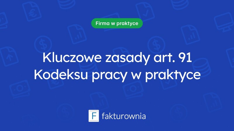 Zrozumienie art. 91 Kodeksu pracy: kluczowe zasady i ich znaczenie