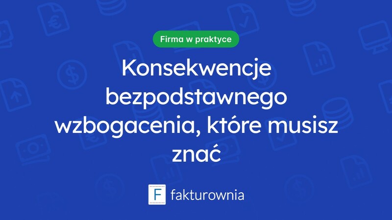 Bezpodstawne wzbogacenie i jego konsekwencje: co warto wiedzieć?