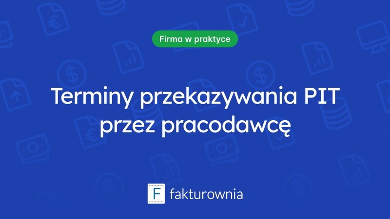 Do kiedy pracodawca przekazuje PIT? Ważne informacje dla pracowników