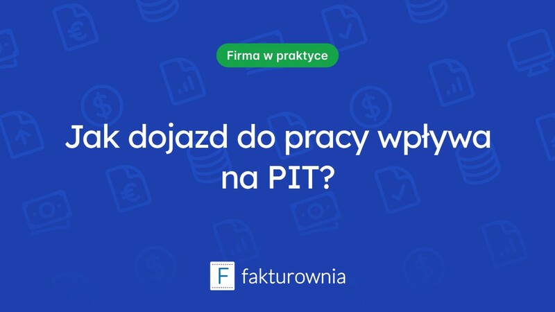 Jak dojazd do pracy wpływa na rozliczenie PIT?