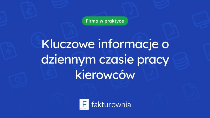 Dzienny czas pracy kierowców – co warto wiedzieć?