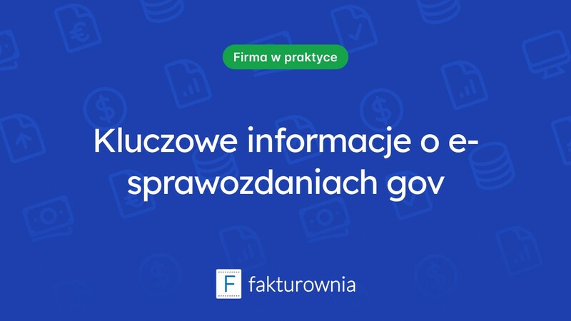 E-sprawozdania gov – co musisz wiedzieć o nowoczesnym raportowaniu?
