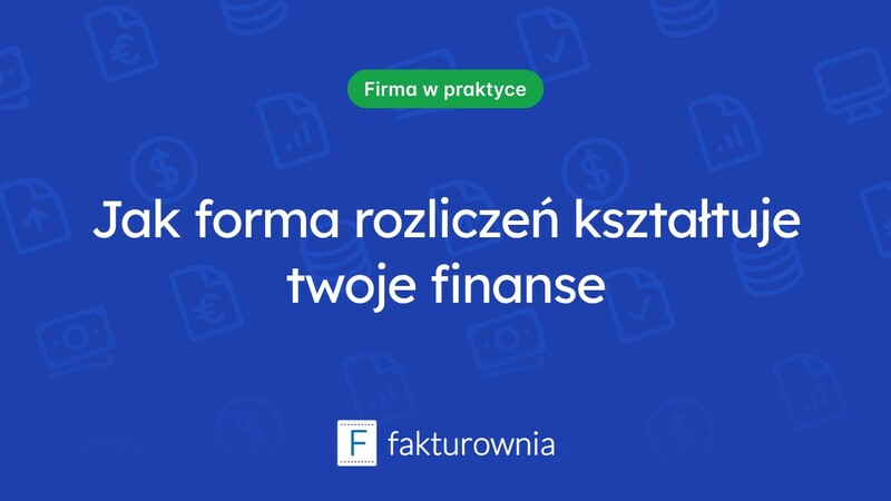 Rodzaje form rozliczeń i ich wpływ na zarządzanie finansami