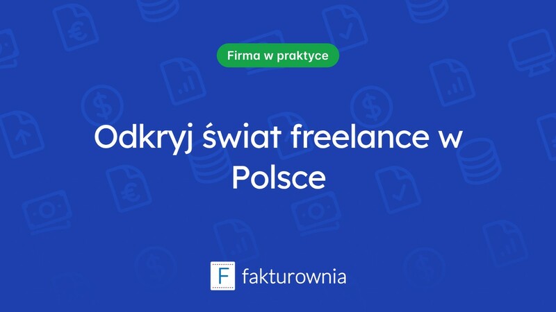 Freelance w Polsce: możliwości i wyzwania dla niezależnych pracowników