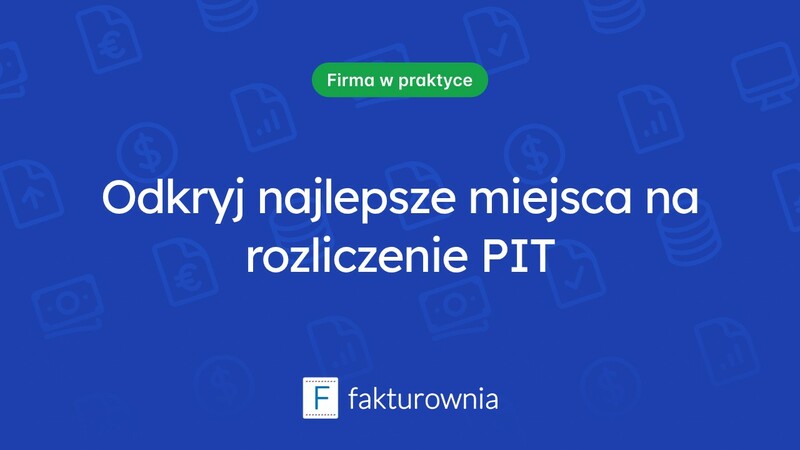 Gdzie rozliczyć PIT? Przewodnik po dostępnych opcjach