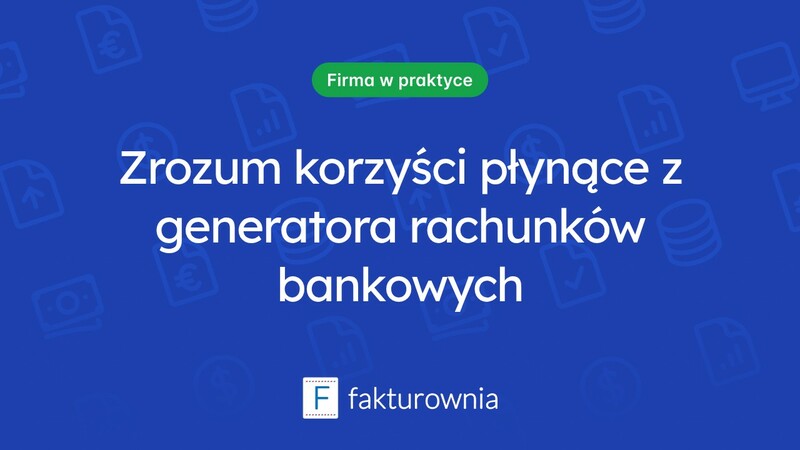 Dlaczego warto znać generator rachunków bankowych?