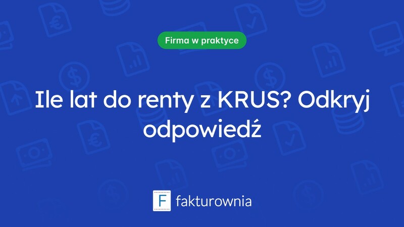 Jak długo należy płacić KRUS, aby uzyskać prawo do renty?