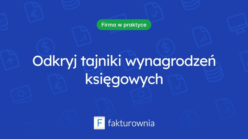 Ile zarabiają księgowi? Fakty i wnioski na temat wynagrodzeń w branży