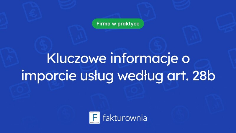 Import usług według art. 28b - co warto wiedzieć?