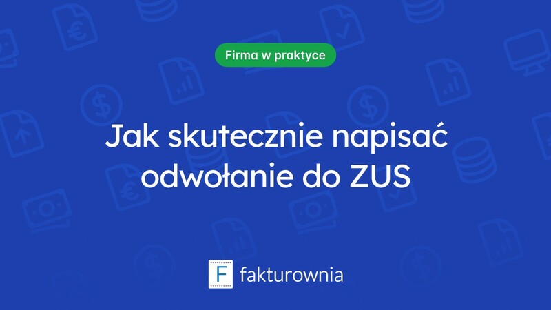 Przewodnik po odwołaniach do ZUS - co warto wiedzieć?